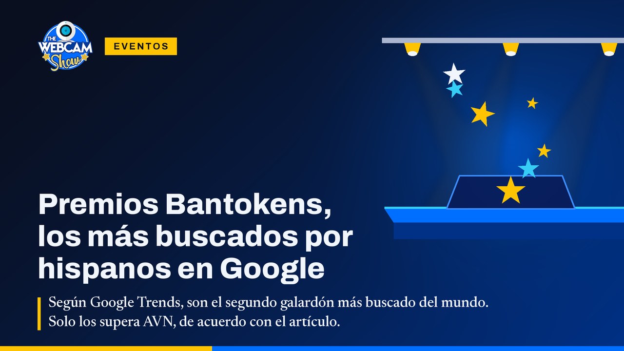 Premios Bantokens, los más buscados por hispanos en Google