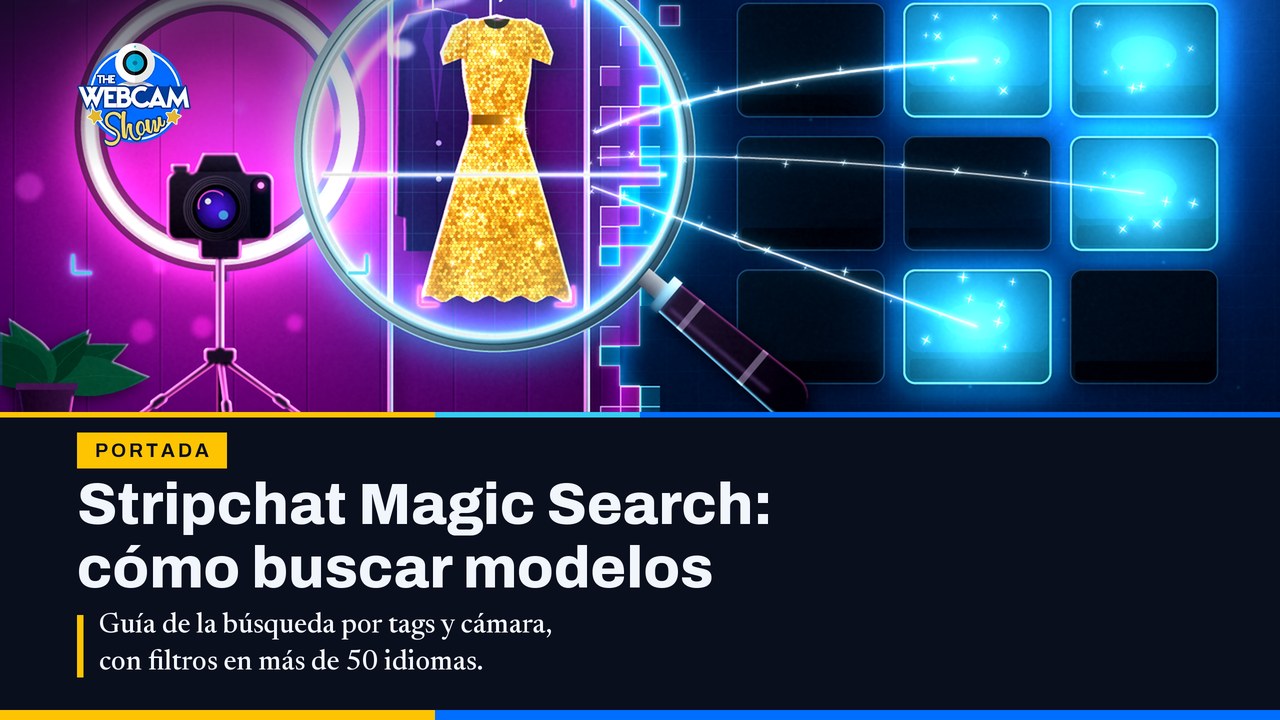Stripchat Magic Search: cómo buscar modelos